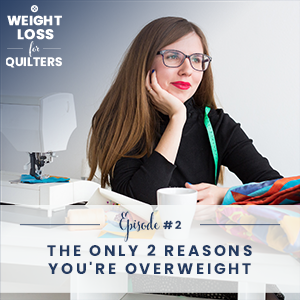 Ep #2: The Only 2 Reasons You’re Overweight