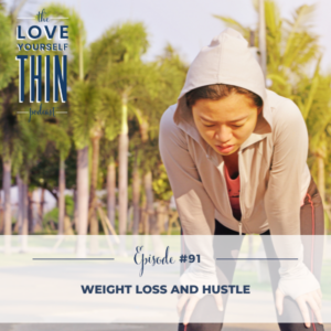 weight loss and hustle